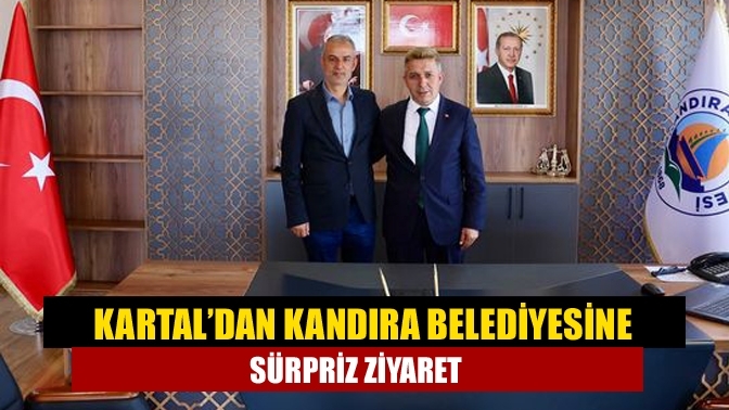 Kartal’dan Kandıra Belediyesine sürpriz ziyaret