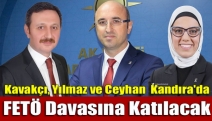 Kavakçı, Yılmaz ve Ceyhan Kandıra'da FETÖ davasına katılacak