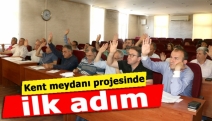 Kent meydanı projesinde ilk adım