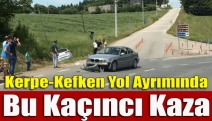 Kerpe-Kefken yol ayrımında bu kaçıncı kaza