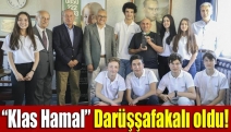 “Klas Hamal” Darüşşafakalı oldu!