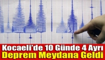 Kocaeli’de 10 günde 4 ayrı deprem meydana geldi.