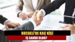 Kocaeli’de kaç kişi iş sahibi oldu?