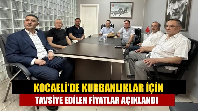 Kocaeli’de kurbanlıklar için tavsiye edilen fiyatlar açıklandı