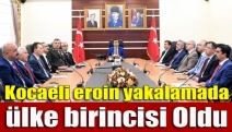 Kocaeli eroin yakalamada ülke birincisi Oldu