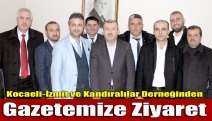 Kocaeli-İzmit ve Kandıralılar Derneğinden gazetemize ziyaret