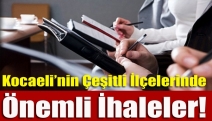 Kocaeli’nin Çeşitli İlçelerinde Önemli İhaleler!