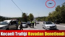 Kocaeli trafiği havadan denetlendi