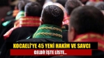 Kocaeli'ye 45 yeni hakim ve savcı geldi! İşte liste...