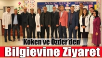 Köken ve Özder’den bilgievine ziyaret