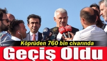 Köprüden 760 bin civarında geçiş oldu