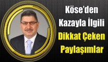 Köse’den kazayla ilgili dikkat çeken paylaşımlar