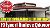 Kerpe’deki o kafe ile birlikte 19 işyeri ihaleye çıkıyor