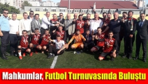 Mahkumlar, futbol turnuvasında buluştu