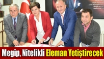 Megip, Nitelikli Eleman yetiştirecek