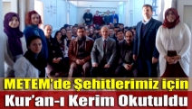 METEM’de Şehitlerimiz için Kur’an-ı Kerim Okutuldu