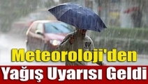 Meteoroloji'den yağış uyarısı geldi