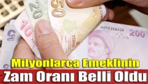 Milyonlarca emeklinin zam oranı belli oldu