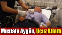 Mustafa Aygün, ucuz atlattı