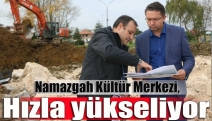 Namazgah Kültür Merkezi, hızla yükseliyor