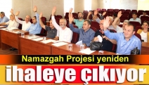 Namazgah Projesi yeniden ihaleye çıkıyor