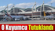 O Kuyumcu Tutuklandı