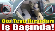 Oto teyp hırsızları iş başında!