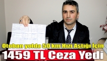 Otoban yolda 50 km hızı aştığı için 1459 TL ceza yedi