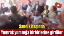 Sandık başında yumruk yumruğa birbirlerine girdiler