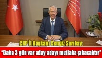 Sarıbay: “Daha 3 gün var aday adayı mutlaka çıkacaktır”