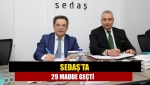 Sedaş’ta 29 madde geçti