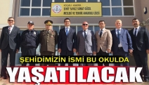 Şehidimizin ismi bu okulda yaşatılacak