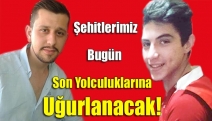 Şehitlerimiz Bugün Son Yolculuklarına Uğurlanacak!