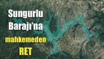 Sungurlu Barajı’na mahkemeden RET