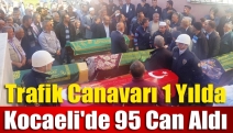 Trafik canavarı 1 yılda Kocaeli'de 95 can aldı