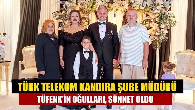 Türk Telekom Kandıra Şube Müdürü Tüfenk’in oğulları, sünnet oldu