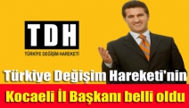 Türkiye Değişim Hareketi'nin Kocaeli İl Başkanı belli oldu