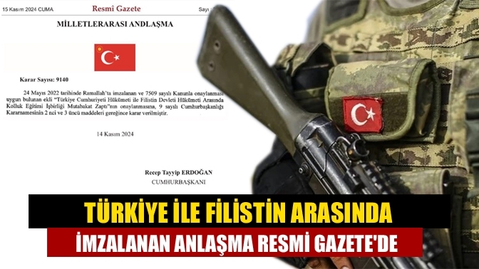 Türkiye ile Filistin arasında imzalanan anlaşma Resmi Gazete'de