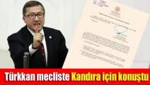 Türkkan mecliste Kandıra için konuştu