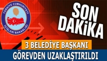 Üç belediye başkanını görevden uzaklaştırdı!