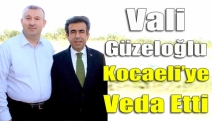 Vali Güzeloğlu Kocaeli’ye veda etti