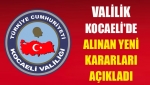 Valilik Kocaeli'de alınan yeni kararları açıkladı