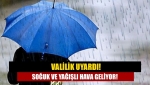 Valilik uyardı! Soğuk ve Yağışlı Hava Geliyor!