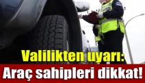 Valilikten uyarı: Araç sahipleri dikkat!