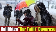 Valilikten"Kar Tatili" duyurusu