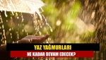 Yaz yağmurları ne kadar devam edecek?