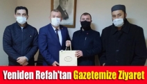 Yeniden Refah'tan gazetemize ziyaret