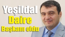 Yeşildal Daire Başkanı oldu