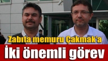 Zabıta memuru Çakmak’a iki önemli görev