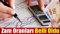 Zam Oranları Belli Oldu